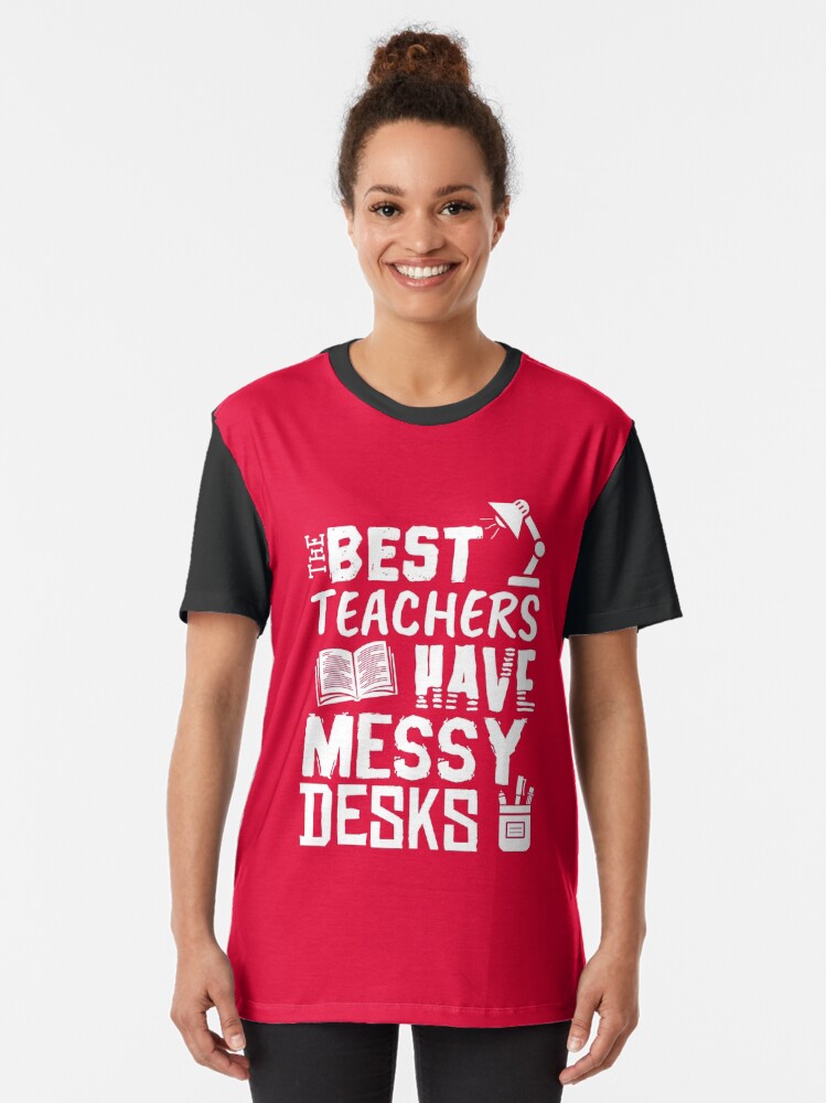 Thumbnail 2 von 5, Grafik T-Shirt, The Best Teachers Have Messy Desks - Messy Desk Gift designt und verkauft von yeoys.