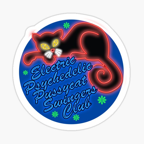 Item preview, The Electric Psychedelic Pussycat Swingers Club  designed and sold by McPod.
