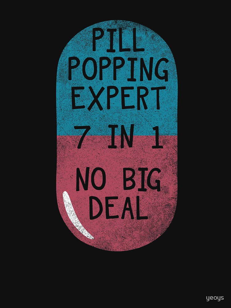 Pill Popping Expert Autoimmune Disease - Autoimmune Disease Gift von yeoys