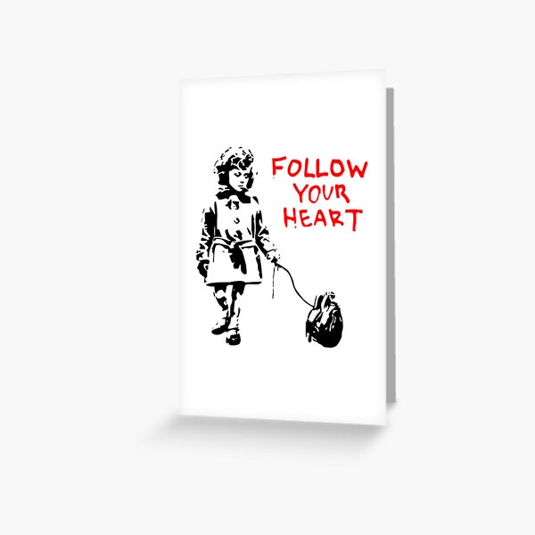 Banksy Follow Your Heart Greeting Card