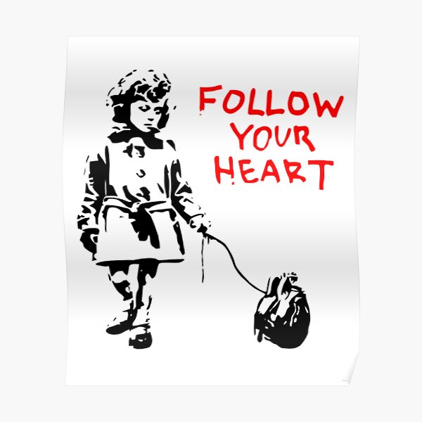 Banksy suivez votre coeur Poster