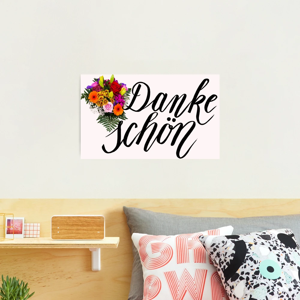 Danke Schon! | Photographic Print