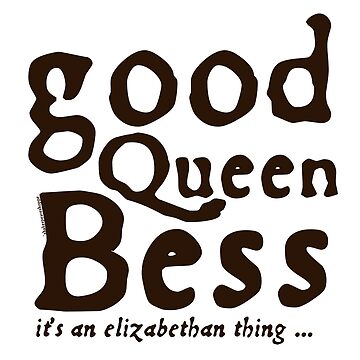 Artwork thumbnail, Good Queen Bess – it’s an Elizabethan thing by incognitagal