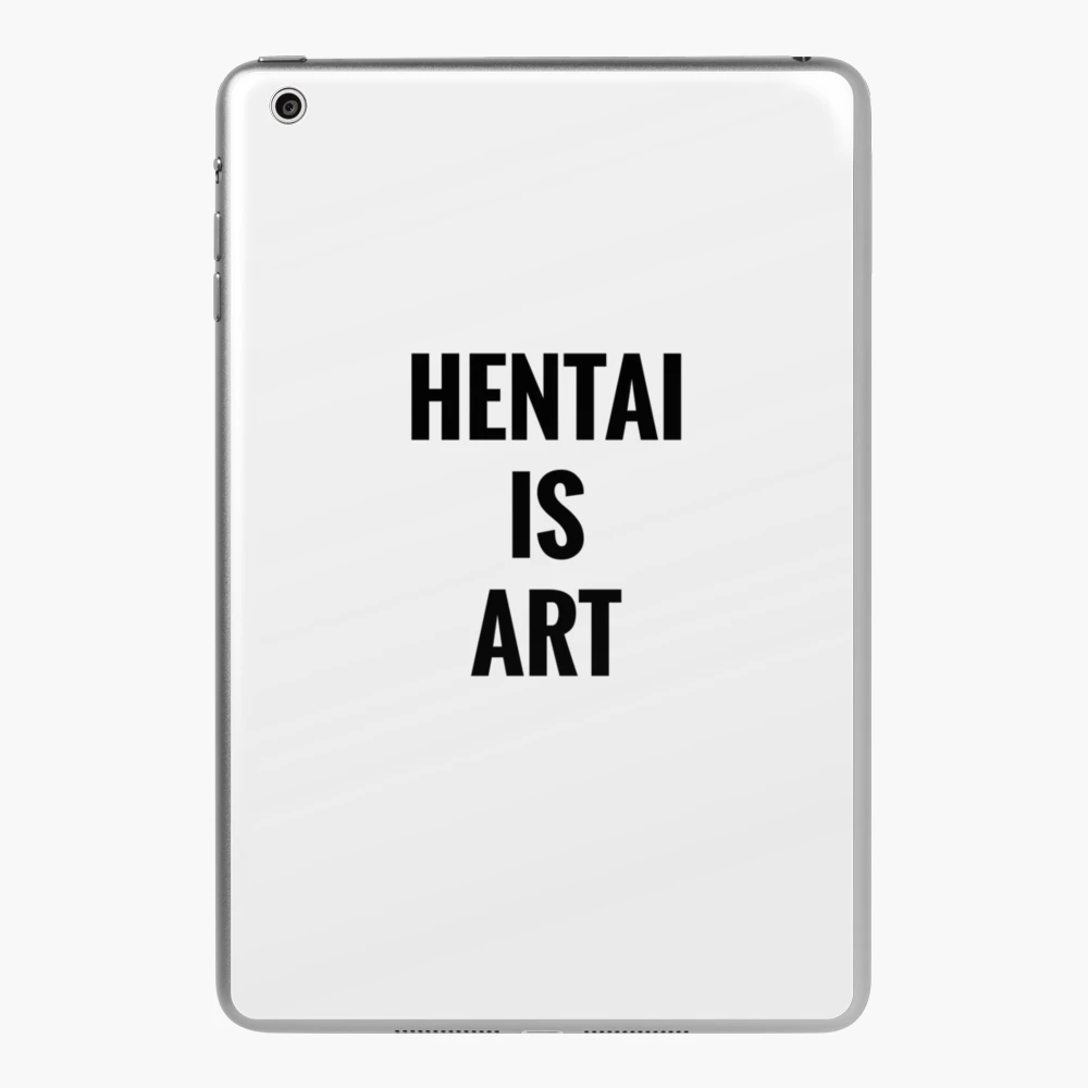 HENTAI IS ART iPad Case & Skin by Nassaire Soilihi | Redbubble