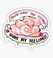 It hurts my feelings! Sticker