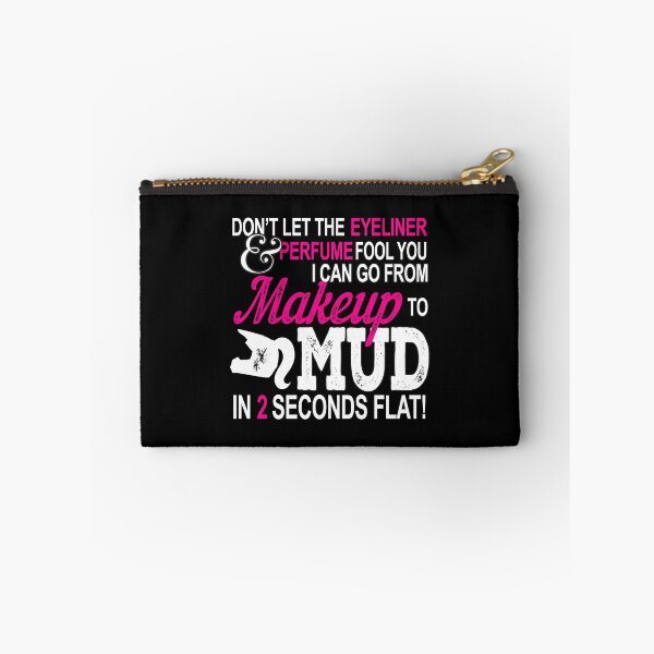 Item preview, Motocross Girl Don't let the Eyeliner and Perfume fool you Makeup to Mud designed and sold by OurBestBuys.