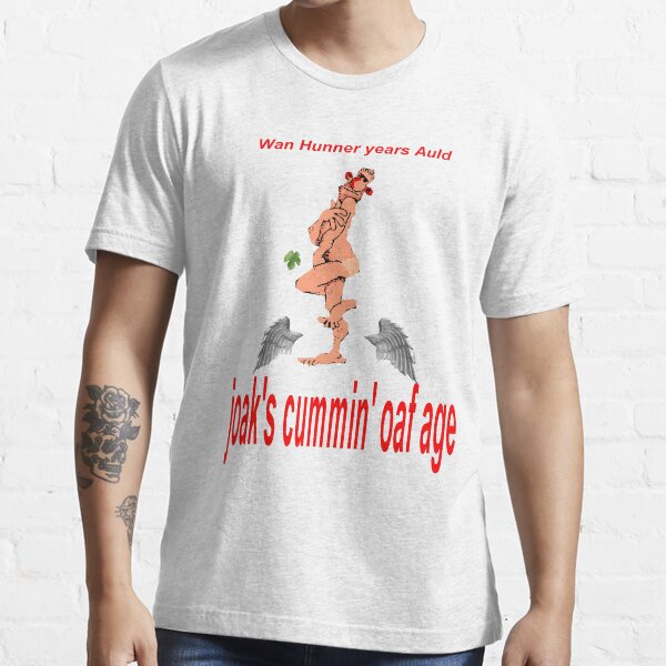 joak's Cummin' oaf Age ;Wan Hunner years Auld Essential T-Shirt