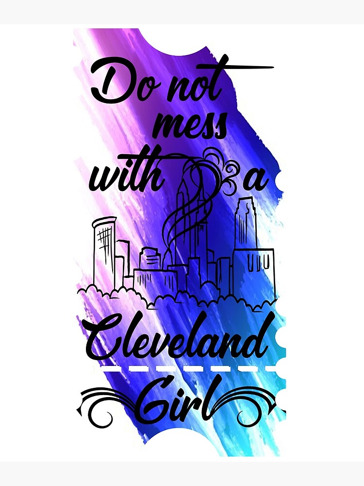 "Cleveland girl novelty gifts. " Poster for Sale by TIXLIFE Redbubble