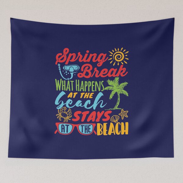 Item preview, Spring Break Party What Happens At The Beach Stays On The Beach designed and sold by jaygo.