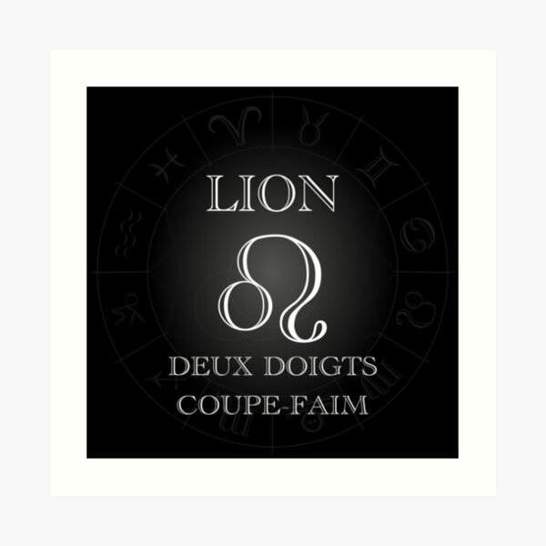 Lion : Deux doigts coupe-faim - Horrorscope Impression artistique