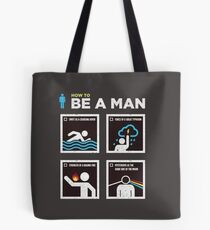 How to Be a Man Tote Bag
