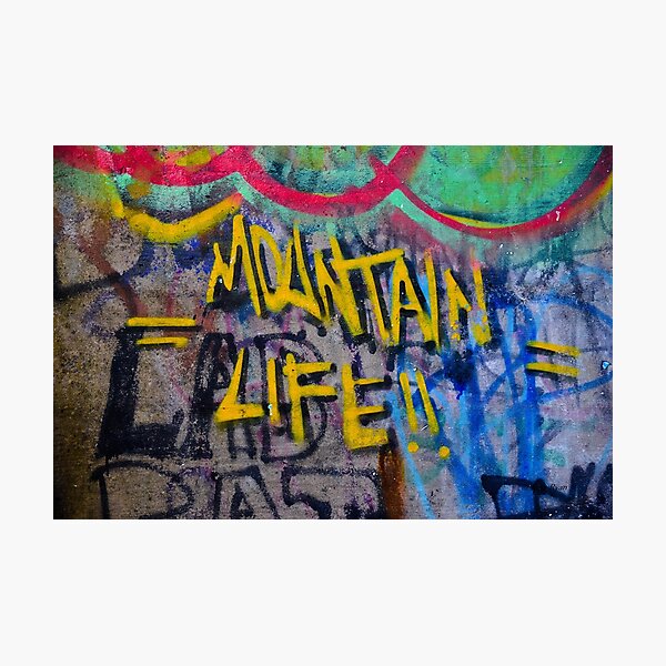 Graffiti Wall Art Photography - Mountain Life Photographic Print