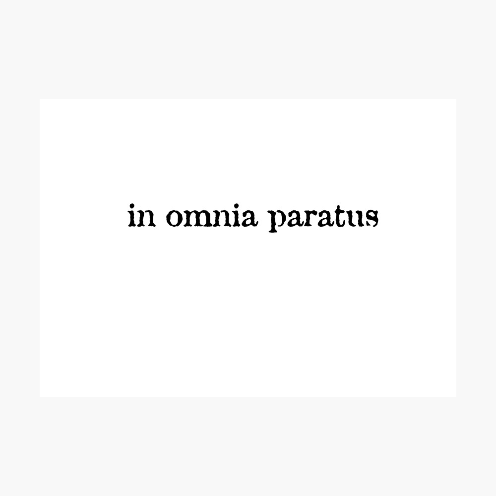 In Omnia Paratus Poster By Anyamiller Redbubble