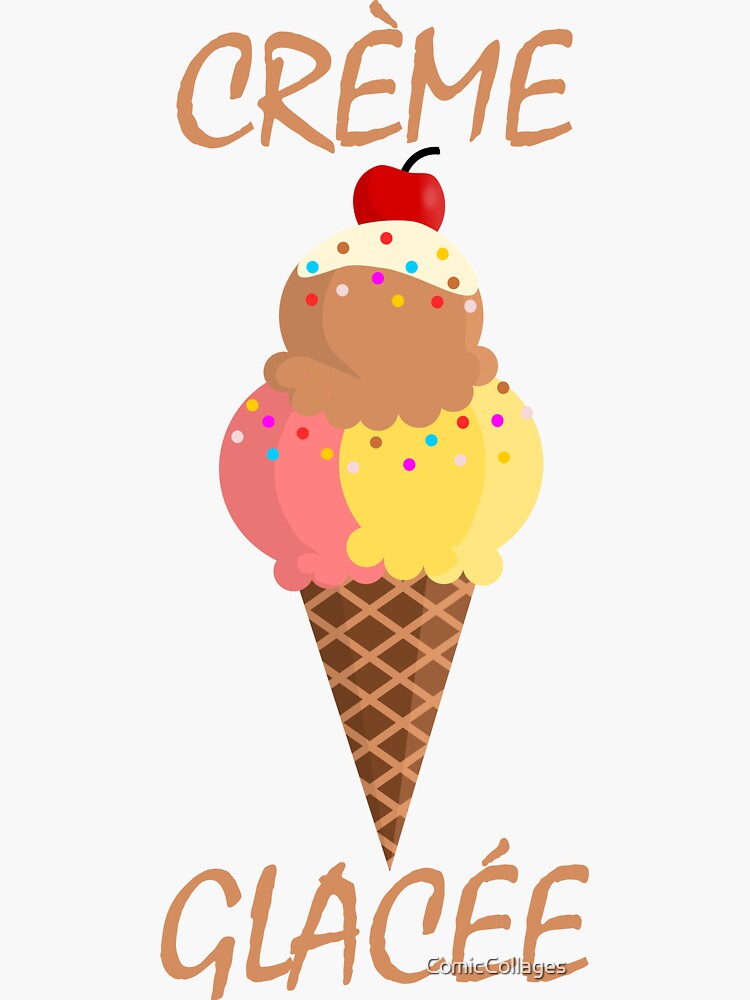 "Ice Cream in French Creme Glacee" Sticker by ComicCollages Redbubble