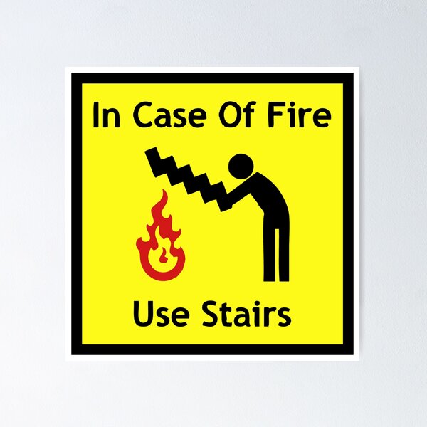 Item preview, "In Case Of Fire Use Stairs" Funny Emergency Sign Quote designed and sold by Another1one.