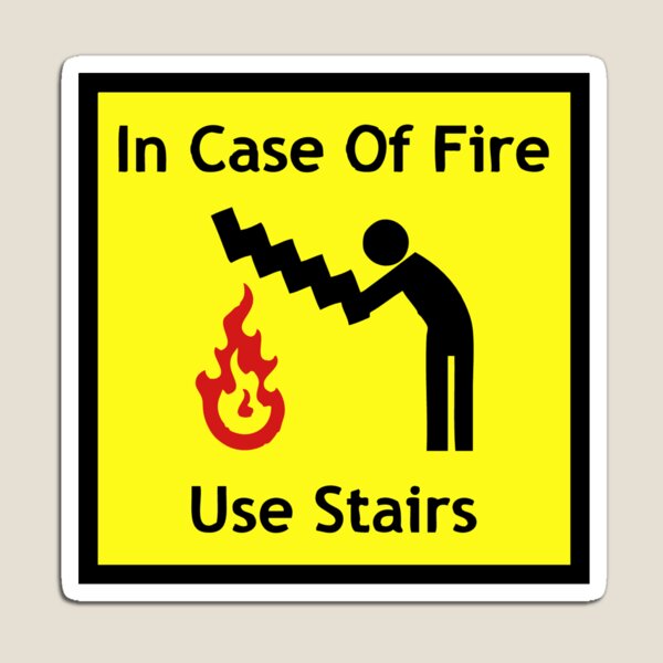 Item preview, "In Case Of Fire Use Stairs" Funny Emergency Sign Quote designed and sold by Another1one.