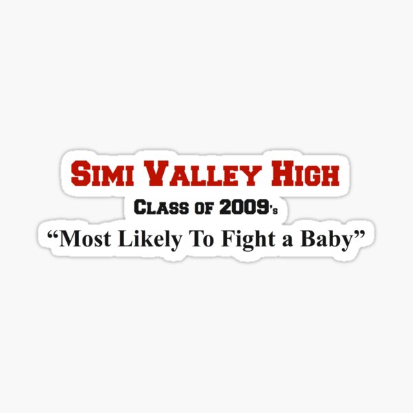 ""Likely to Fight a Baby" Real Bros of Simi Valley" Sticker for Sale
