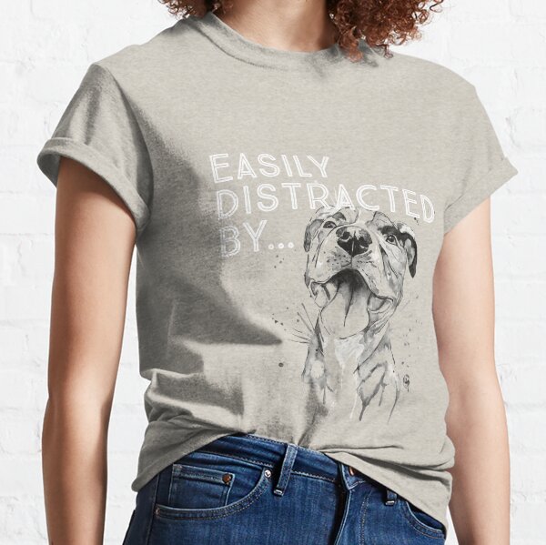Item preview, Easily Distracted by Pibbles designed and sold by RescuedandReady.