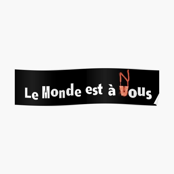 LE MONDE EST A NOUS - TEXT ONLY Poster