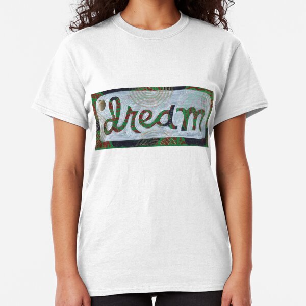 Dream Classic T-Shirt