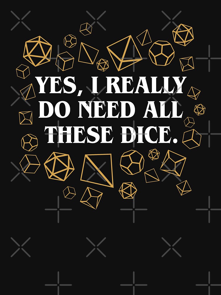 Thumbnail 7 of 7, Essential T-Shirt, Yes I Really Do Need All These Dice designed and sold by pixeptional.