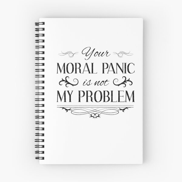 Item preview, Your Moral Panic designed and sold by QGPennyworth.