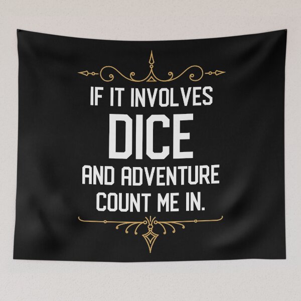 Item preview, If it Involves Dice and Adventure Count Me In designed and sold by pixeptional.