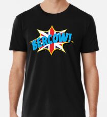 BERCOW! Männer Premium T-Shirts