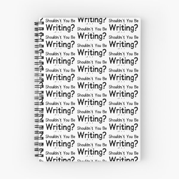 Item preview, Shouldn't You Be Writing? Funny Gift For Writers designed and sold by BehaveBookishly.