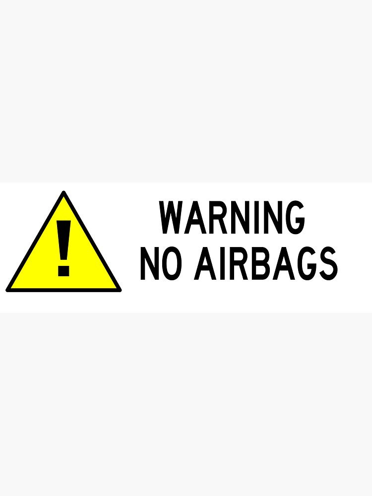 No Airbags Warning Sticker Sticker By Stickershanty Redbubble