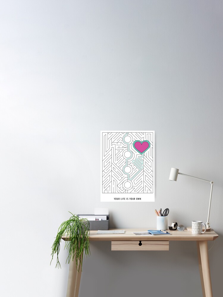 Your Life Is Your Own Heart Maze Mob Psycho 100 Inspired Poster By Tinystargazer Redbubble