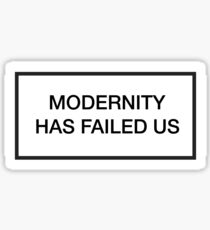 the 1975 / modernity has failed us Sticker