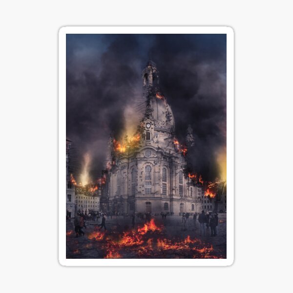 City Dresden - Burning Frauenkirche Dresden Saxony Sticker