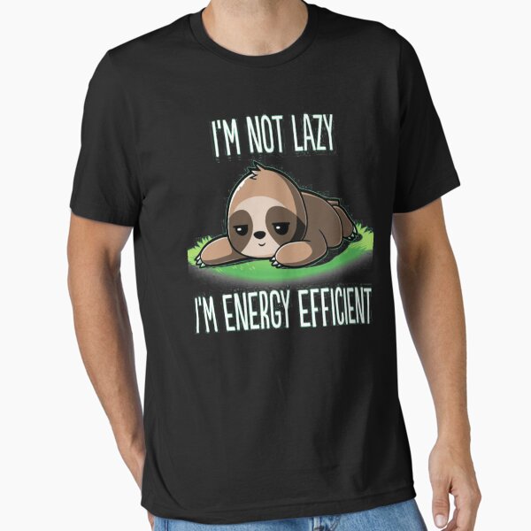 Item preview, I'm Not Lazy I'm Energy Efficient Super Funny Sloth Graphic Fan designed and sold by neicho.