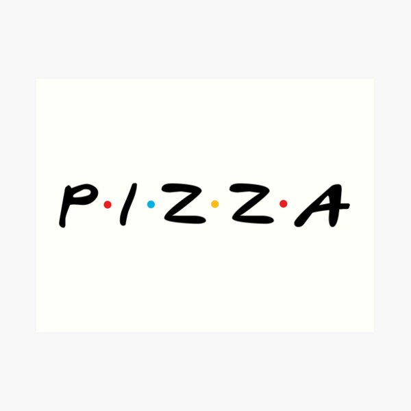 Pizza Text Art Prints Redbubble