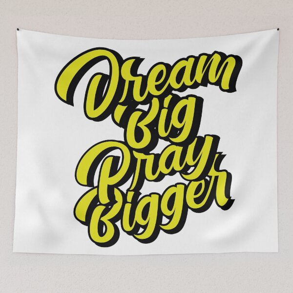 Item preview, Dream Big Pray bigger designed and sold by paulo silveira.