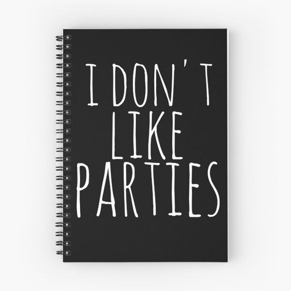 Item preview, i don't like parties designed and sold by FandomizedRose.