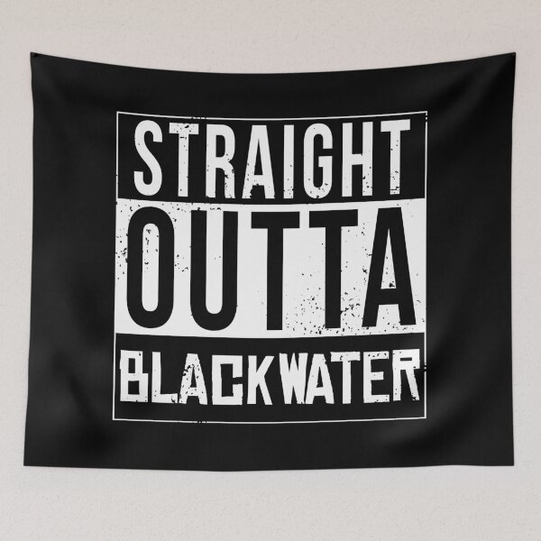 Item preview, Straight Outta Blackwater designed and sold by CCCDesign.
