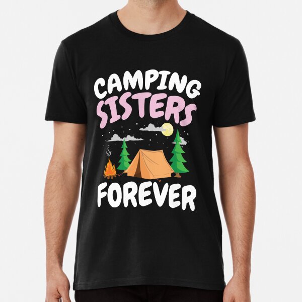  Cute Camping Sisters Forever Women Girls Camper T-Shirt :  Clothing, Shoes & Jewelry