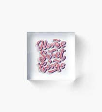 Home sweet home Acrylic Block