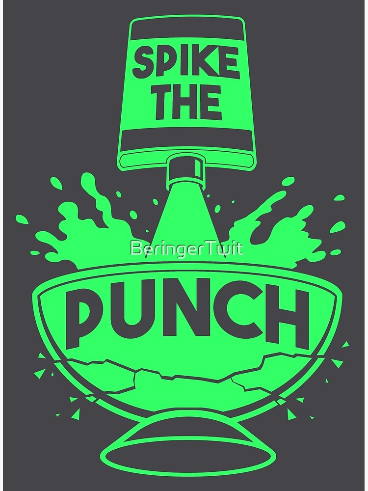 "Spike the PUNCH" Poster by BeringerTwit Redbubble