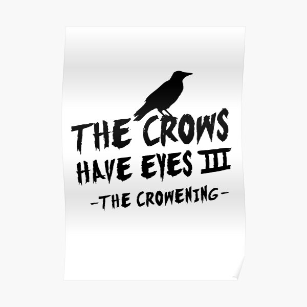 The Crows Have Eyes III – black type Poster