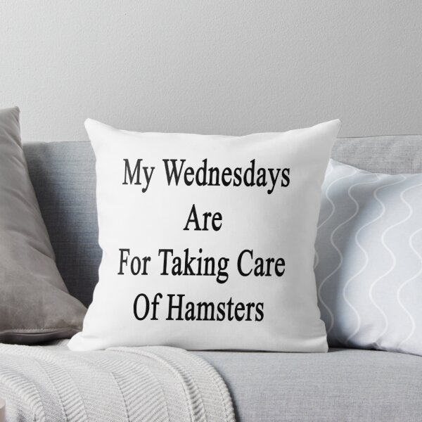 Item preview, My Wednesdays Are For Taking Care Of Hamsters  designed and sold by supernova23.