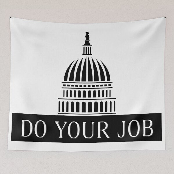 Item preview, Hey, Congress... DO YOUR JOB! designed and sold by S-NettiThings.