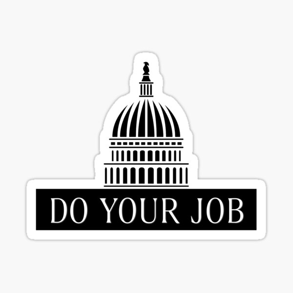 Item preview, Hey, Congress... DO YOUR JOB! designed and sold by S-NettiThings.