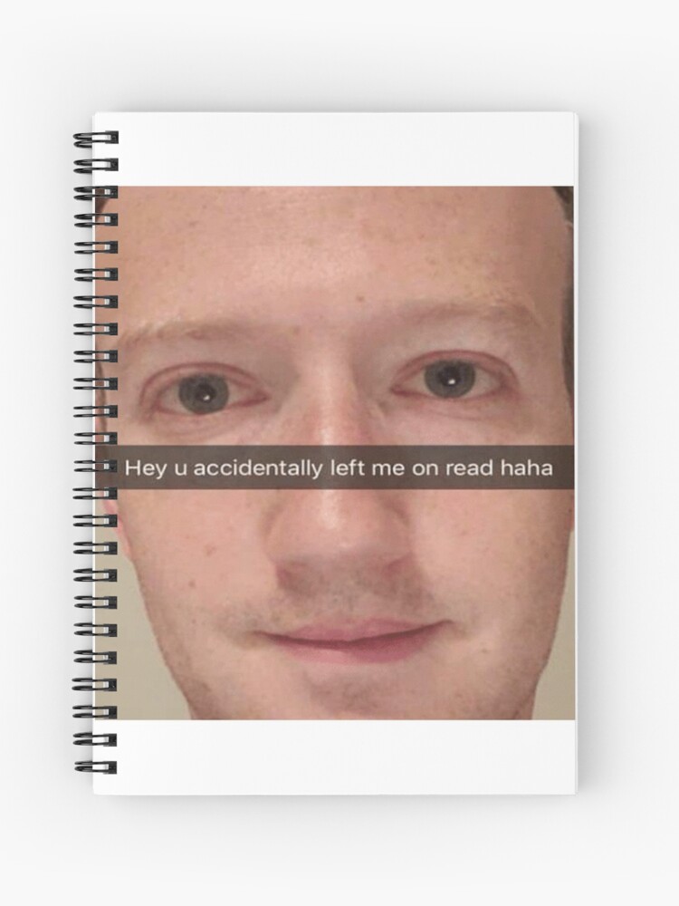 Mark Zuckerberg Snapchat Meme Spiral Notebook By Kiyomishop Redbubble