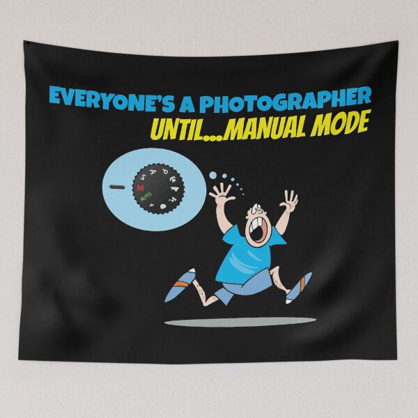Item preview, Everyone's A Photographer Until...Manual Mode designed and sold by offthedome.