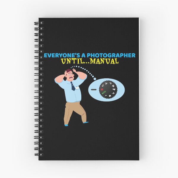 Item preview, Everyone's A Photographer Until...Manual Mode designed and sold by offthedome.