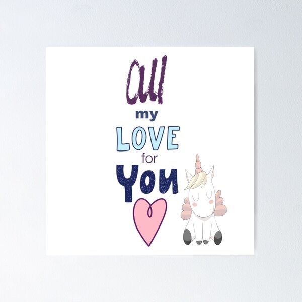 Item preview, All My Love for You Valentine's Day Unicorn Lovers Declaration designed and sold by melanieb71.
