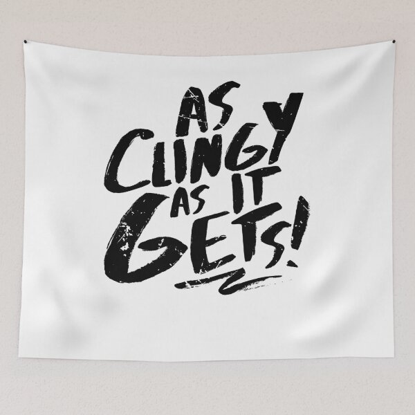 Item preview, As Clingy As It Gets (v2) designed and sold by BlueRockDesigns.